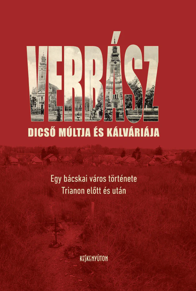 Verbász dicső múltja és kálváriája